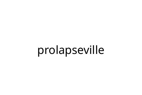 prolapseville