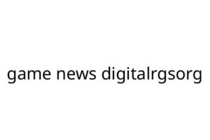 game news digitalrgsorg