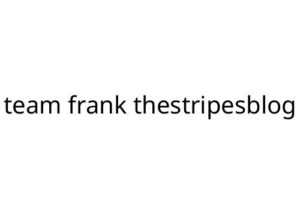 team frank thestripesblog