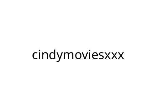 cindymoviesxxx