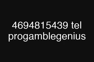 4694815439 tel progamblegenius